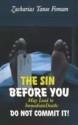 The Sin Before You May Lead To Immediate Death: Do Not Commit It!