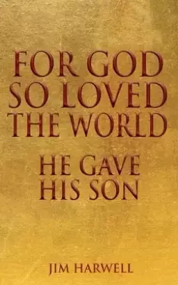 For God So Loved the World: He Gave His Son