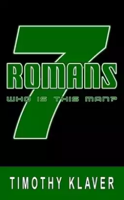 Romans 7: Who is This Man?