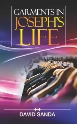 Garments in Joseph's Life