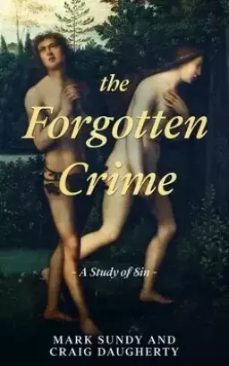 The Forgotten Crime: A Study of Sin