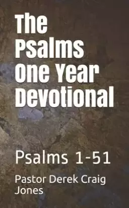 The Psalms One Year Devotional: Psalms 1-51