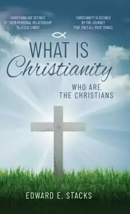 What is Christianity: Who are the Christians