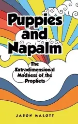 Puppies and Napalm: The Extradimensional Madness of the Prophets