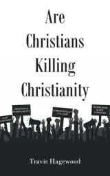 Are Christians Killing Christianity