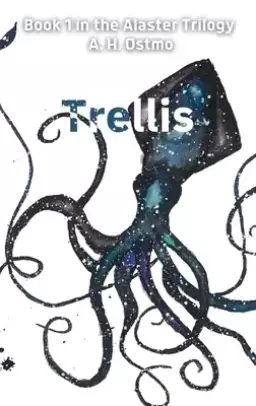 Trellis: Book 1 in the Alaster Trilogy