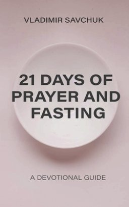 21 Days of Prayer and Fasting