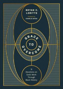 Grace to Overcome: 31 Devotions on God's Work Through Black History