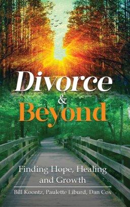 Divorce & Beyond: Finding Hope, Healing, and Growth