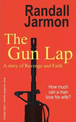 The Gun Lap: A Story of Revenge and Faith