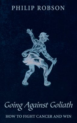 Going Against Goliath: How to Fight Cancer and Win!