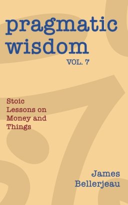 Pragmatic Wisdom Vol. 7