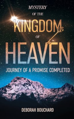 Mystery of the Kingdom of Heaven: Journey of a Promise Completed