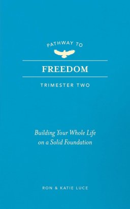 Pathway to Freedom: Trimester Two