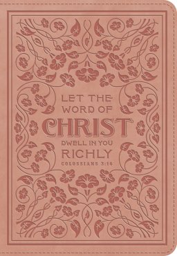 ESV Applying the Gospel Study Bible for Women (TruTone, Blush Rose, Colossians 3:16 Design)
