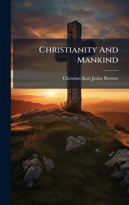 Christianity And Mankind