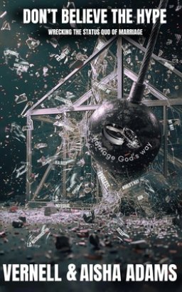 Don't Believe The Hype: Wrecking The Status Quo of Marriage