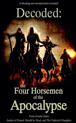 Decoded: The Four Horsemen of the Apocalypse