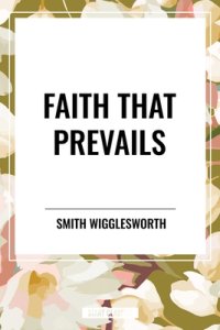 Faith That Prevails
