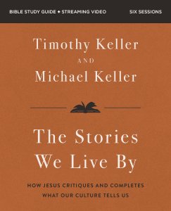 The Stories We Live By Bible Study Guide plus Streaming Video