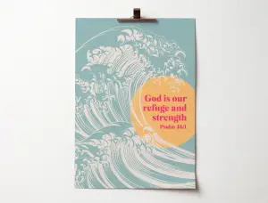 God is our refuge and strength. Psalm 46:1. Christian poster