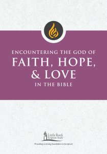 Encountering the God of Faith, Hope, and Love in the Bible