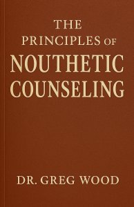 The Principles of Nouthetic Counseling