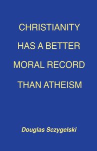 Christianity Has a Better Moral Record Than Atheism