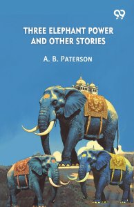Three Elephant Power And Other Stories