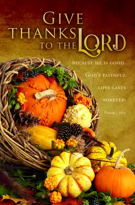 Bulletin-Give Thanks To The Lord/Cornucopia (Psalm 136:1) (Pack Of 100)