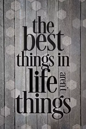 Plaque-New Horizons-The Best Things In Life (6 x 9)