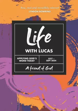 Life with Lucas July-September 2024: A Friend of God