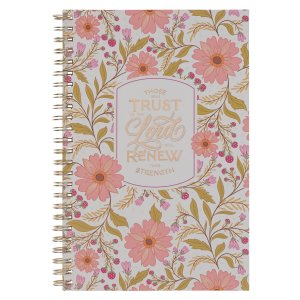 Notebook Spiral Pink Floral Those Who Trust In The Lord Isa. 40:31