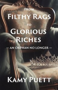 From Filthy Rags to Glorious Riches: An Orphan no Longer