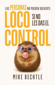 Las Personas No Pueden Volverte Loco Si No Les Das El Contro