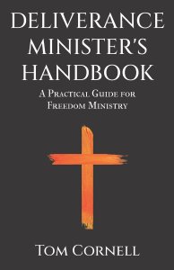 Deliverance Minister's Handbook: A Practical Guide For Freedom Ministry