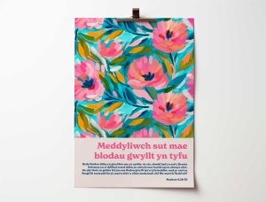 Welsh language Christian poster. See how the flowers grow. Matthew 6.