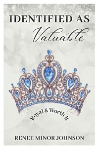 IDENTIFIED AS Valuable: Royal & Worth It