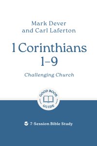 1 Corinthians 1-9: Challenging church