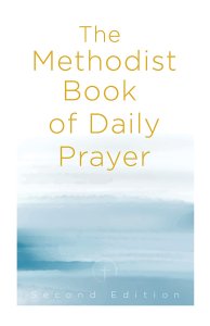 The Methodist Book Of Daily Prayer, Second Edition