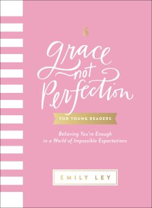 Grace, Not Perfection for Young Readers