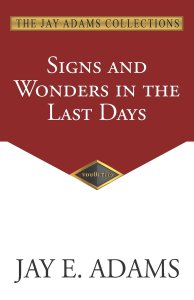 Signs and Wonders in the Last Days
