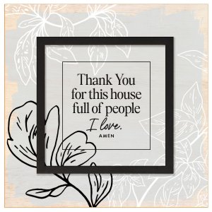 Plaque-Layered Grace-Thank You For The House (6" x 6")