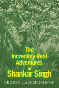 The Incredibly Real Adventures of Shankar Singh