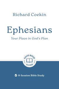 Ephesians: Your Place in God's Plan