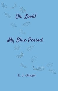 Oh, Look! My Blue Period.