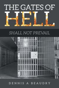 The Gates of Hell: Shall Not Prevail