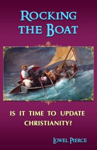 ROCKING THE BOAT: IS IT TIME TO UPDATE CHRISTIANITY?