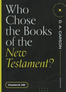 Who Chose the Books of the New Testament? ()