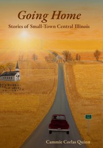 Going Home: Stories of Small-Town Central Illinois